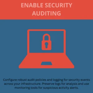Infographic recommends enabling security auditing, logging events, preserving logs, and monitoring for suspicious activity alerts